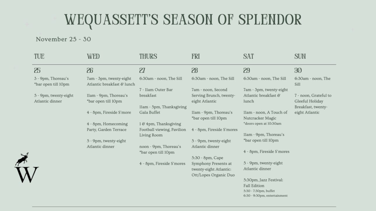 Schedule of events for Wequassett Resort from November 25-30, listing daily activities including meals, kids’ events, holiday celebrations, and live music.