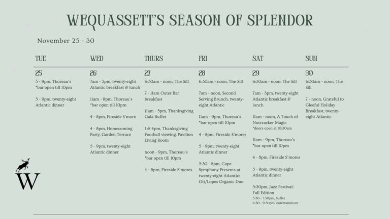Schedule of events for Wequassett Resort from November 25-30, listing daily activities including meals, kids’ events, holiday celebrations, and live music.