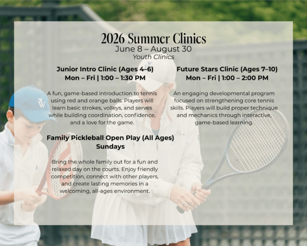 A promotional flyer for 2026 Summer Tennis Clinics, featuring youth clinic dates, times, age groups, and descriptions—plus details about a fun family pickleball open play event celebrating racquet sports.